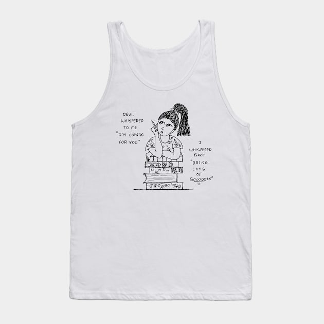 HEY DEVIL BRING ME LOT OF BOOKS Tank Top by HAVE SOME FUN